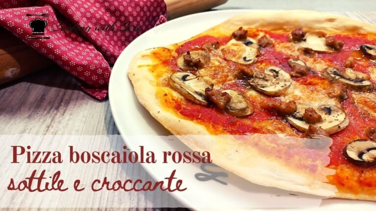 Ricette Facili per Pizza Boscaiola: Gusti Autentici in Pochi Passi
