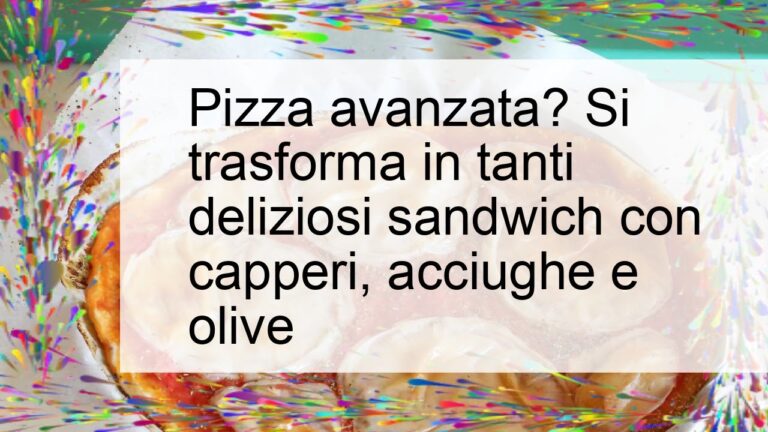 Idee Creative per Riutilizzare gli Avanzi di Pizza Bianca